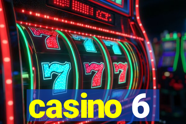 casino 6