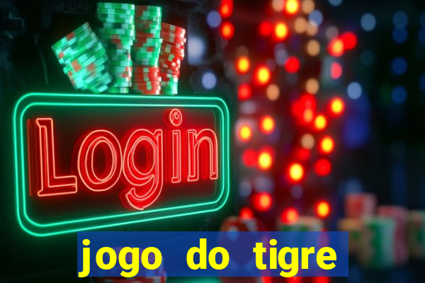 jogo do tigre bonus cadastro