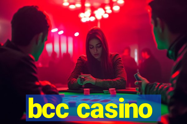 bcc casino