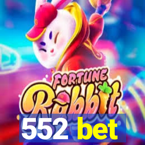 552 bet