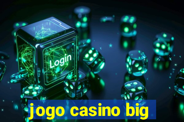 jogo casino big