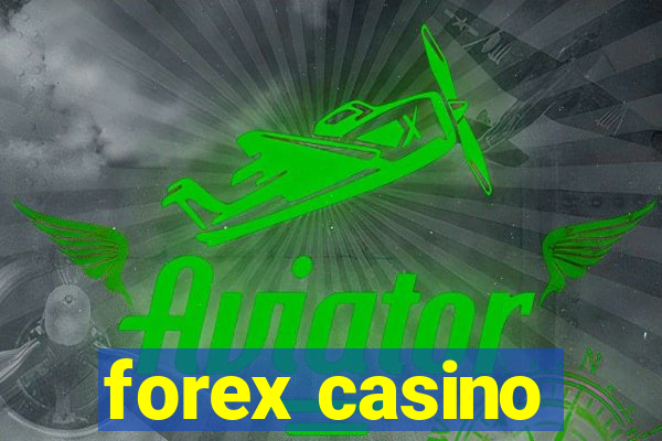 forex casino