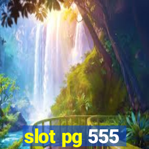 slot pg 555