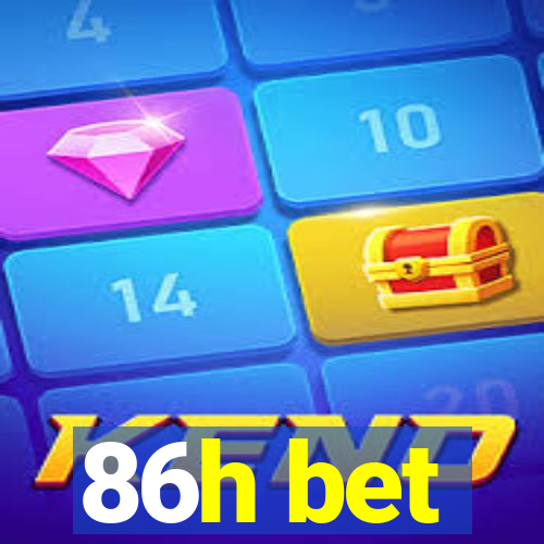 86h bet