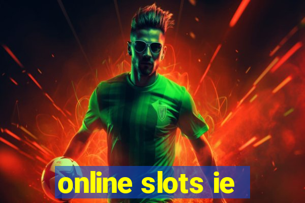 online slots ie