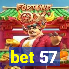 bet 57