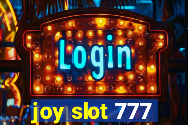 joy slot 777