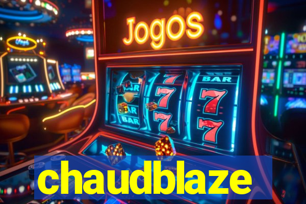 chaudblaze