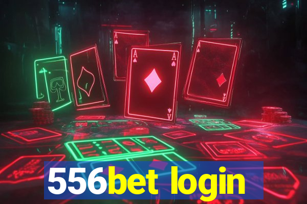 556bet login