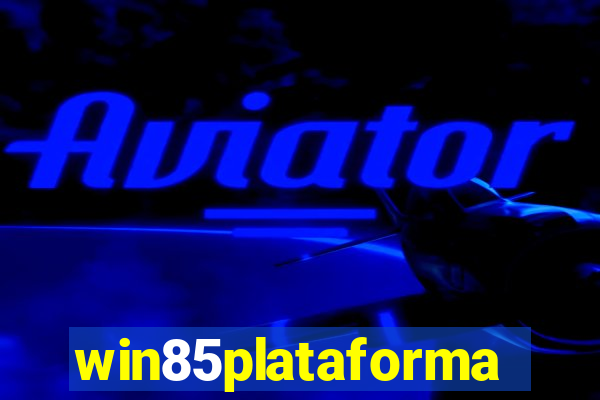 win85plataforma