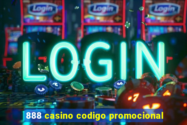 888 casino codigo promocional