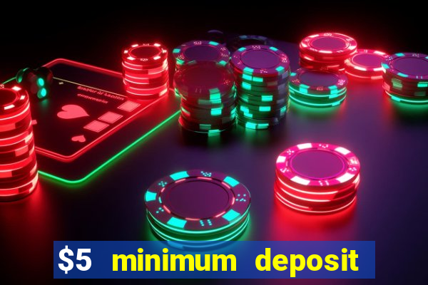 $5 minimum deposit casino australia 2024