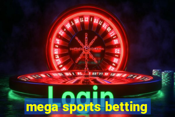 mega sports betting