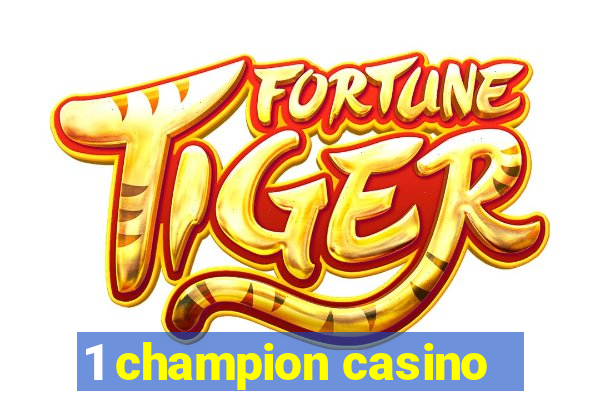 1 champion casino