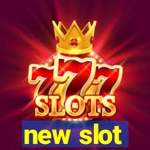 new slot