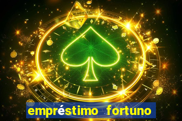 empréstimo fortuno é confiável