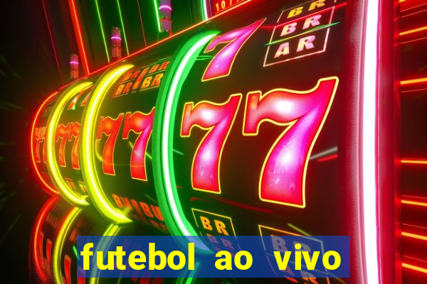 futebol ao vivo max tv