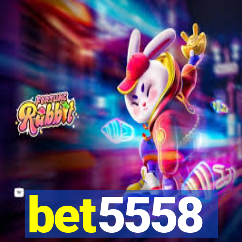 bet5558