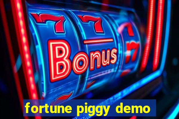 fortune piggy demo