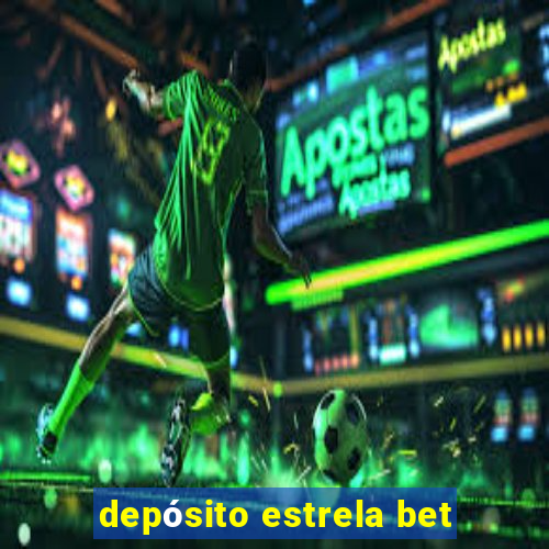 depósito estrela bet