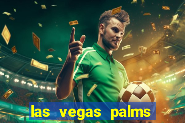 las vegas palms hotel and casino