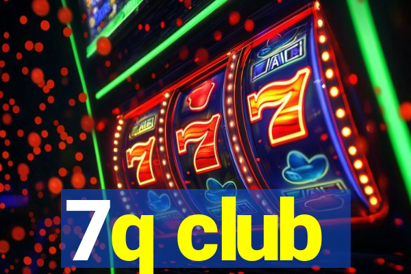 7q club