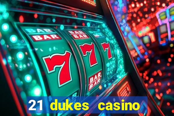 21 dukes casino instant play