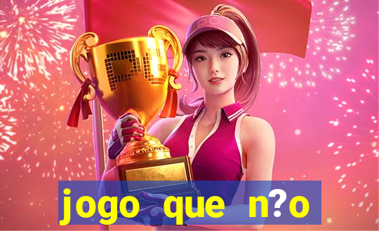 jogo que n?o precisa depositar