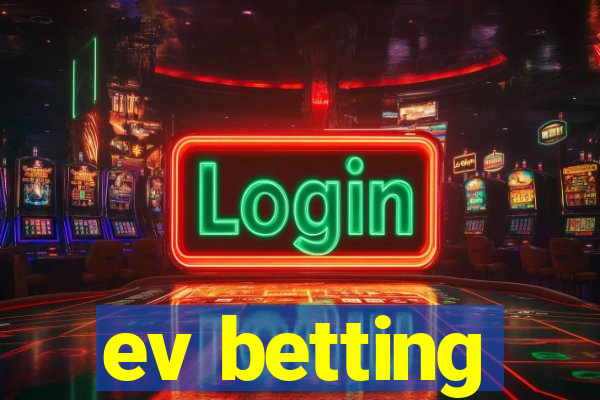 ev betting