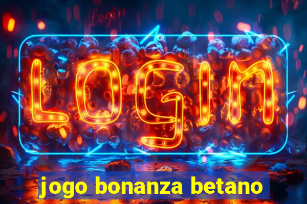 jogo bonanza betano