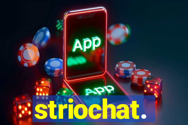 striochat.