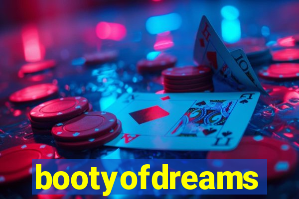 bootyofdreams