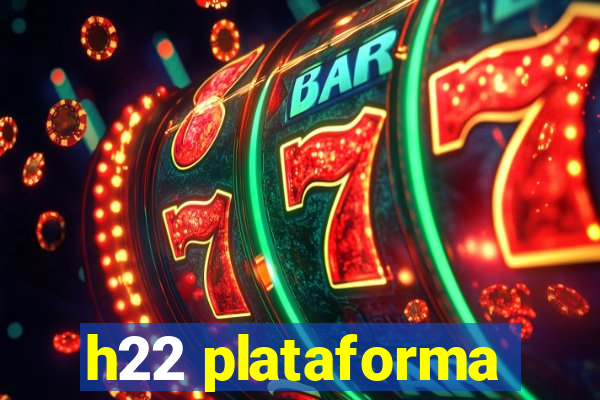 h22 plataforma