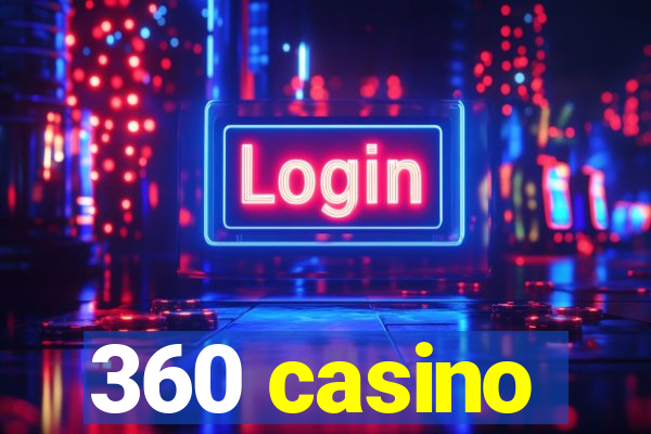 360 casino