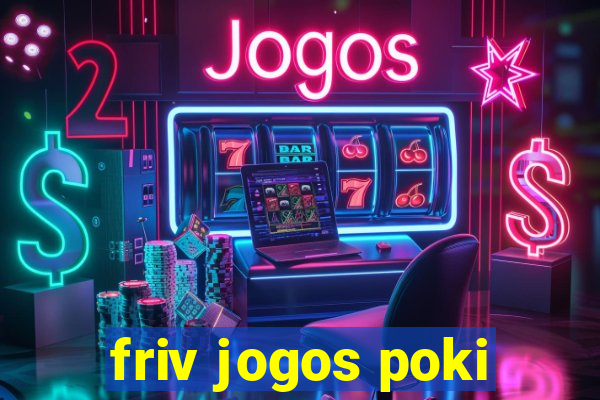 friv jogos poki