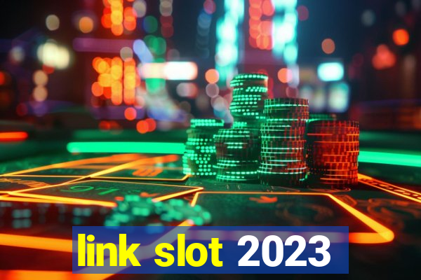 link slot 2023