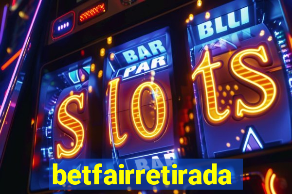 betfairretirada