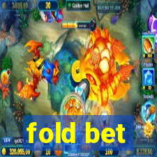 fold bet