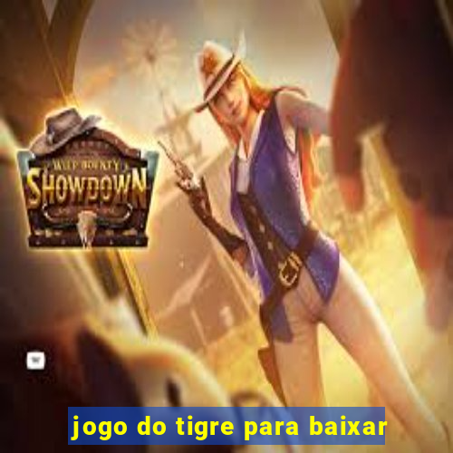 jogo do tigre para baixar