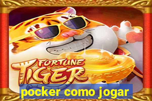 pocker como jogar