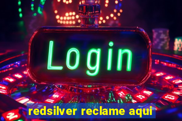 redsilver reclame aqui