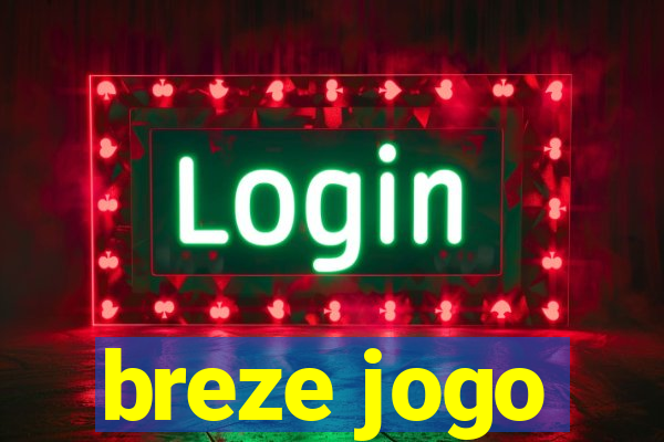 breze jogo