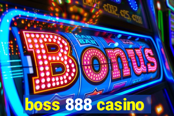 boss 888 casino