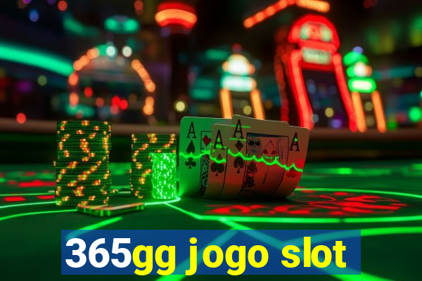 365gg jogo slot