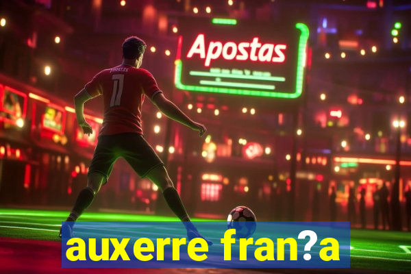 auxerre fran?a