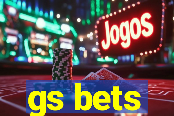 gs bets