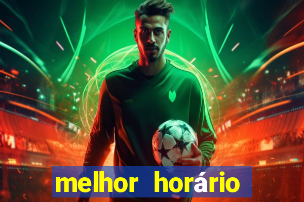 melhor horário para jogar fortune tiger hoje 2024 noite