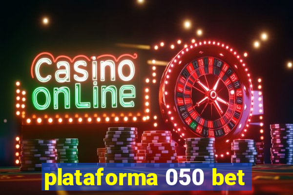 plataforma 050 bet