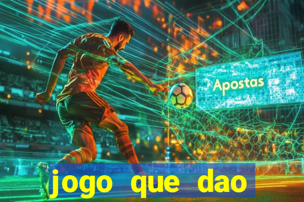 jogo que dao dinheiro de verdade na hora