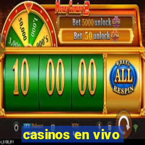 casinos en vivo